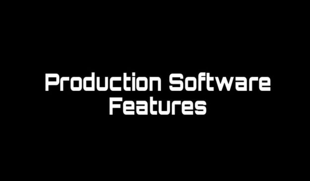 Production Software Features 